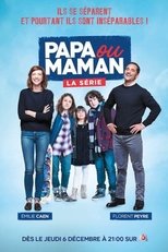 Papa ou maman - la série Saison 1