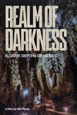 Poster for Realm of Darkness - The Elusive Depths of Mexico