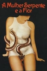 Poster for A Mulher-Serpente e a Flor
