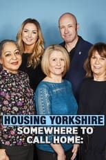 Housing Yorkshire: Somewhere To Call Home poster