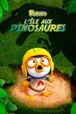 Pororo : L'&icirc;le aux dinosaures