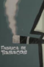 Poster for Fábrica de tabacos 