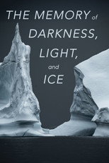The Memory of Darkness, Light, and Ice poster