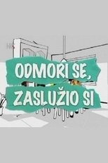 Odmori se, zasluzio si (2006)