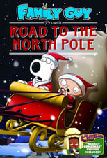 Poster di Family Guy Presents: Road to the North Pole