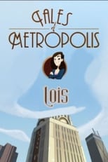 Poster for DC Nation - Tales of Metropolis - "Lois" 