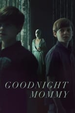 Goodnight Mommy en streaming – Dustreaming