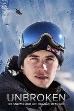 Poster for Unbroken: The Snowboard Life of Mark McMorris