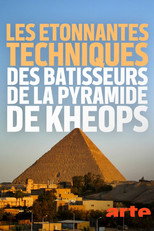 Les &eacute;tonnantes techniques des b&acirc;tisseurs de la pyramide de Kh&eacute;ops