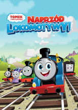Tomek i przyjaciele: Naprzód Lokomotywy!