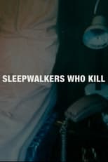 Poster for Sleepwalkers Who Kill
