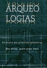 Arqueologias, em busca dos primeiros brasileiros (2017)