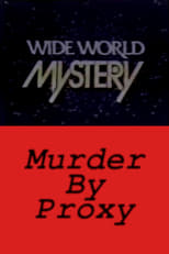 Poster di Murder by Proxy