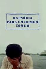 Poster for Rapsódia para um Homem Comum