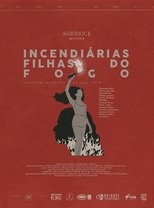 Incendiárias, Filhas do Fogo poster movie