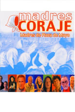 Poster for Madres Coraje. Madres de la Plaza de Mayo