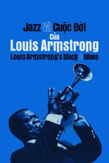 Jazz Và Cuộc Đời Của Louis Armstrong - Louis Armstrong's Black & Blues