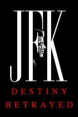 Poster for JFK: Destiny Betrayed