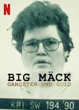 Ver Big Mäck: Gánsteres y oro (2023) Online