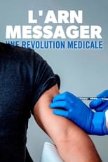 Poster for L'ARN messager : une révolution médicale 