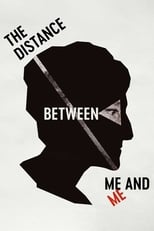 Poster for The Distance Between Me and Me 