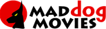 Mad Dog Movies