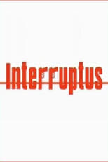 Poster for Interruptus