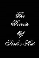 Poster for The Secrets of Scott's Hut