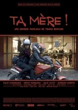 Poster for Ta mère ! 