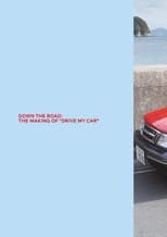 Poster for Down the Road: The Making of Drive My Car