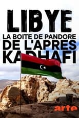 Poster for Libye, l’héritage de Kadhafi