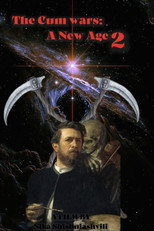 The Cum Wars: A New Age 2 poster