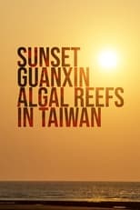 Poster for Sunset Guanxin Algal Reefs in Taiwan