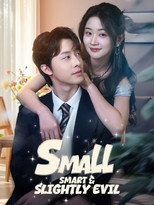 Poster for Small, Smart & Slightly Evil