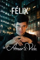 Félix de Amor à Vida poster