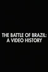 Poster for The Battle of Brazil: A Video History