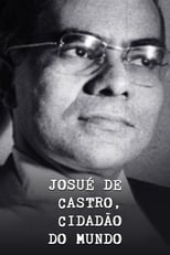Poster for Josué de Castro, Cidadão do Mundo