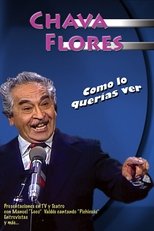 Poster di Chava Flores: Como lo Querías Ver