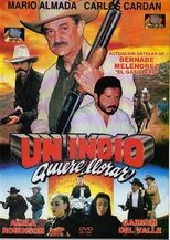 Poster for Un indio quiere llorar