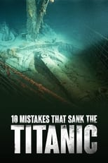 Poster for 10 Mistakes That Sank The Titanic