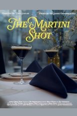 The Martini Shot The Martini Shot