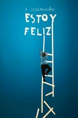 Poster for Estoy feliz 