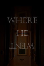 Where He Went poster