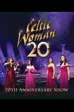 Poster for Celtic Woman: 20th Anniversary Show