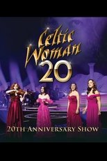 Poster for Celtic Woman: 20th Anniversary Show