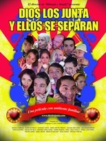 Poster for Dios los Junta y Ellos se Separan 