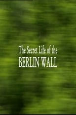 Poster for The Secret Life of the Berlin Wall 