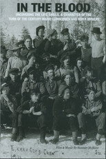 In the Blood: Uncovering the life, skills & character of the turn of the century Maine lumbermen and river drivers.