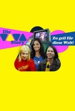 Poster for Die VIVA-Story - Zu geil für diese Welt!