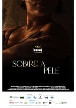 Poster for Sob(re) A Pele 